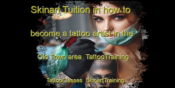 Skinart Tuition in how to become a tattoo artist in the Old Town area | TattooTraining | TattooClasses | SkinartTraining-Philippines