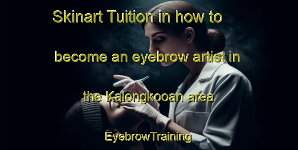 Skinart Tuition in how to become an eyebrow artist in the Kalongkooan area | EyebrowTraining | EyebrowClasses | SkinartTraining-Philippines