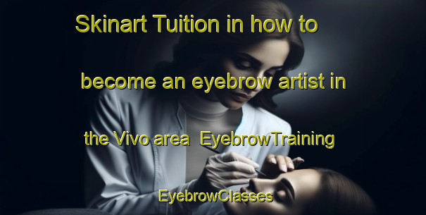 Skinart Tuition in how to become an eyebrow artist in the Vivo area | EyebrowTraining | EyebrowClasses | SkinartTraining-Philippines