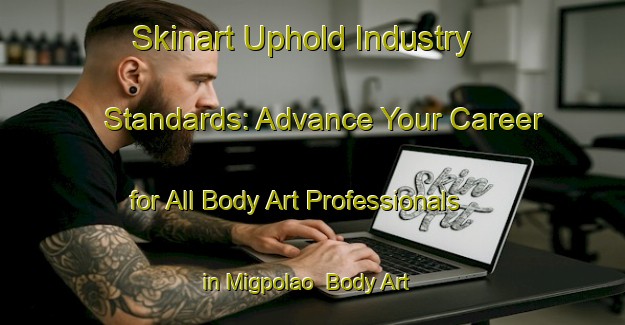 Skinart Uphold Industry Standards: Advance Your Career for All Body Art Professionals in Migpolao | Body Art Qualification Authority | BAQA-Philippines