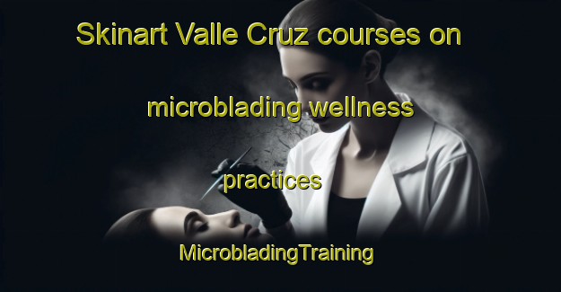 Skinart Valle Cruz courses on microblading wellness practices | #MicrobladingTraining #MicrobladingClasses #SkinartTraining-Philippines