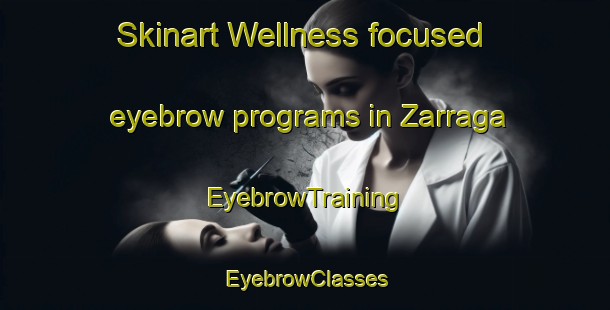 Skinart Wellness-focused eyebrow programs in Zarraga | EyebrowTraining | EyebrowClasses | SkinartTraining-Philippines