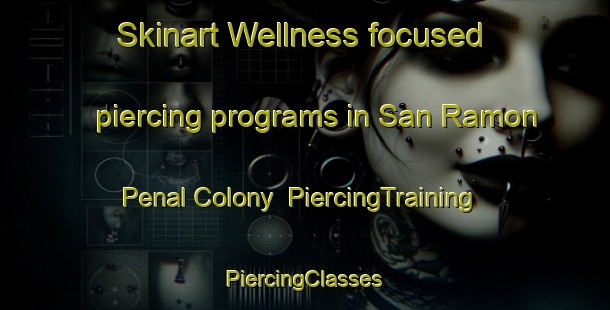 Skinart Wellness-focused piercing programs in San Ramon Penal Colony | #PiercingTraining #PiercingClasses #SkinartTraining-Philippines