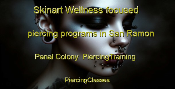 Skinart Wellness-focused piercing programs in San Ramon Penal Colony | #PiercingTraining #PiercingClasses #SkinartTraining-Philippines