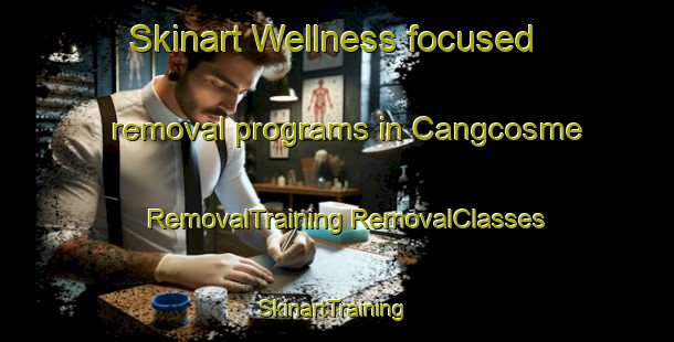 Skinart Wellness-focused removal programs in Cangcosme | #RemovalTraining #RemovalClasses #SkinartTraining-Philippines