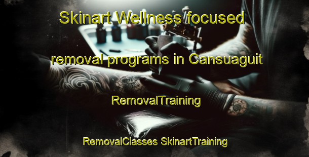 Skinart Wellness-focused removal programs in Cansuaguit | #RemovalTraining #RemovalClasses #SkinartTraining-Philippines