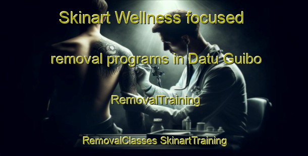 Skinart Wellness-focused removal programs in Datu Guibo | #RemovalTraining #RemovalClasses #SkinartTraining-Philippines