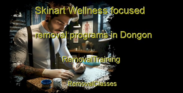 Skinart Wellness-focused removal programs in Dongon | RemovalTraining | RemovalClasses | SkinartTraining-Philippines