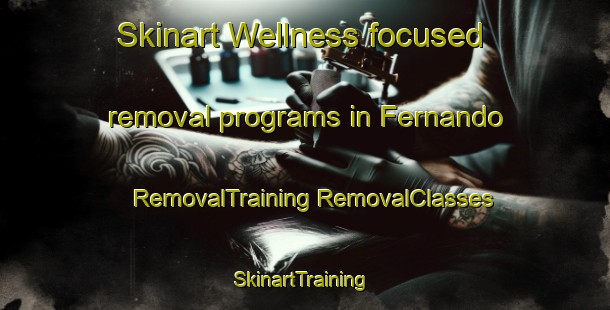 Skinart Wellness-focused removal programs in Fernando | #RemovalTraining #RemovalClasses #SkinartTraining-Philippines