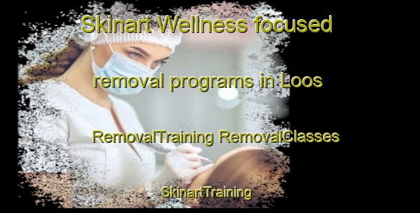 Skinart Wellness-focused removal programs in Loos | #RemovalTraining #RemovalClasses #SkinartTraining-Philippines