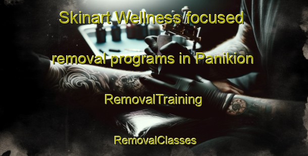 Skinart Wellness-focused removal programs in Panikion | RemovalTraining | RemovalClasses | SkinartTraining-Philippines