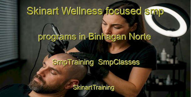 Skinart Wellness-focused smp programs in Binhagan Norte | SmpTraining | SmpClasses | SkinartTraining-Philippines