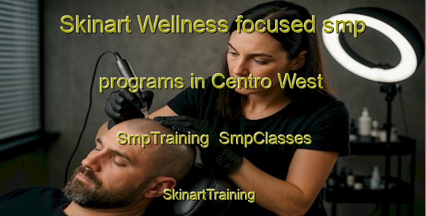 Skinart Wellness-focused smp programs in Centro West | SmpTraining | SmpClasses | SkinartTraining-Philippines