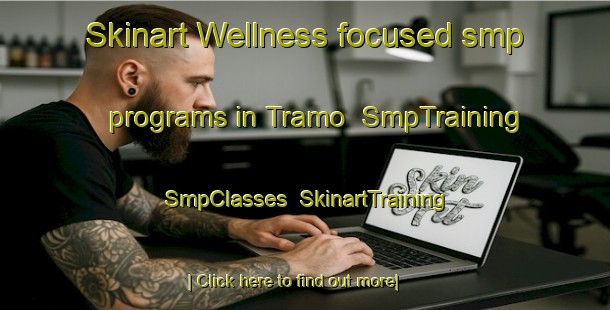 Skinart Wellness-focused smp programs in Tramo | SmpTraining | SmpClasses | SkinartTraining-Philippines