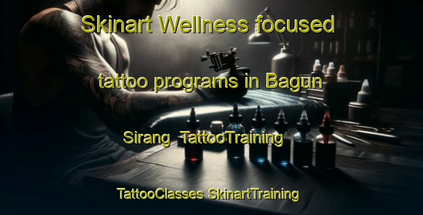 Skinart Wellness-focused tattoo programs in Bagun Sirang | #TattooTraining #TattooClasses #SkinartTraining-Philippines