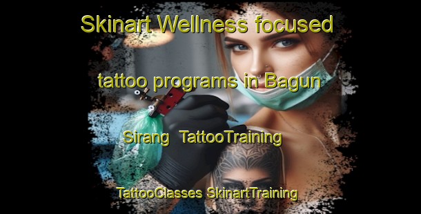 Skinart Wellness-focused tattoo programs in Bagun Sirang | #TattooTraining #TattooClasses #SkinartTraining-Philippines