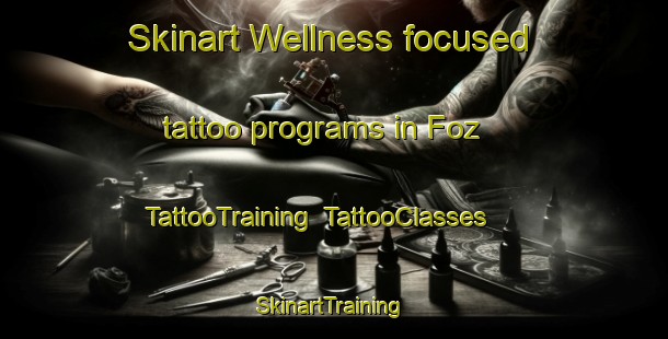 Skinart Wellness-focused tattoo programs in Foz | TattooTraining | TattooClasses | SkinartTraining-Philippines
