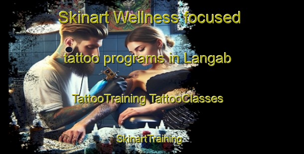 Skinart Wellness-focused tattoo programs in Langab | #TattooTraining #TattooClasses #SkinartTraining-Philippines