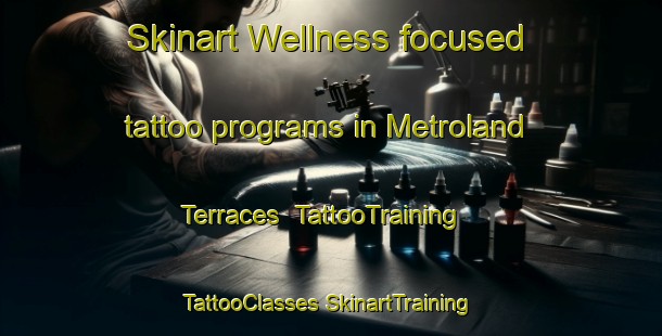 Skinart Wellness-focused tattoo programs in Metroland Terraces | #TattooTraining #TattooClasses #SkinartTraining-Philippines