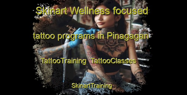 Skinart Wellness-focused tattoo programs in Pinagagan | TattooTraining | TattooClasses | SkinartTraining-Philippines