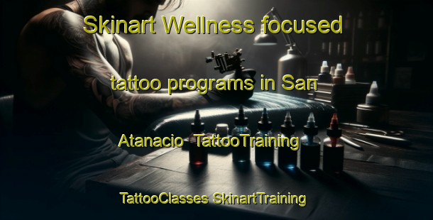 Skinart Wellness-focused tattoo programs in San Atanacio | #TattooTraining #TattooClasses #SkinartTraining-Philippines