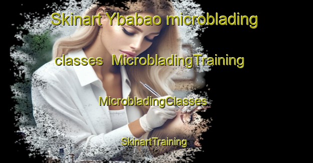 Skinart Ybabao microblading classes | MicrobladingTraining | MicrobladingClasses | SkinartTraining-Philippines